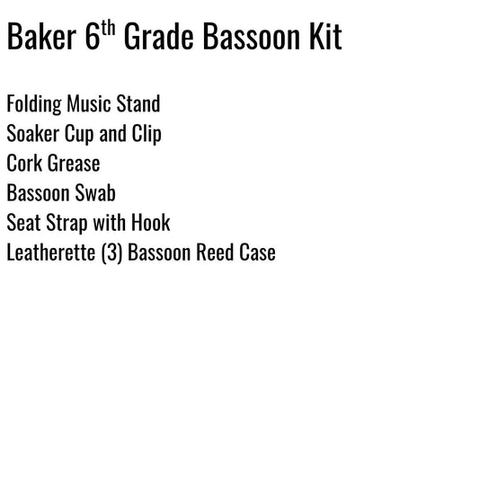 Baker 6th Grade Bassoon Kit